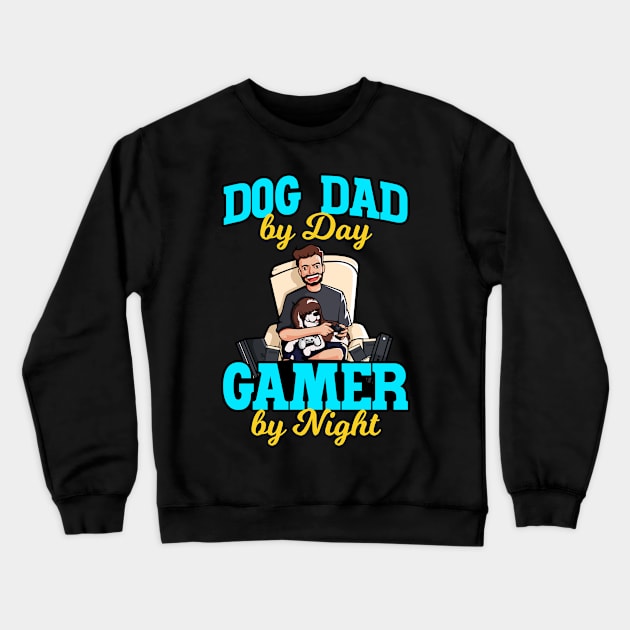 Dog Dad By Day Gamer By Night Crewneck Sweatshirt by Foxxy Merch